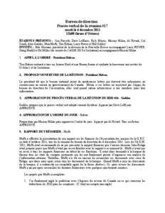 Bureau de direction Procès-verbal de la réunion #17 mardi le 6 décembre 2011 12h00 (heure d’Ottawa) ÉTAIENTS PRÉSENTS : Jim Forsyth, Dave LeBlanc, Rick Morris, Murray Milne, Al Rivard, Cal Small, Alex Geddes, Maz 