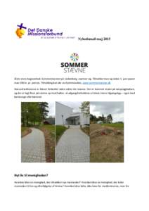 Nyhedsmail maj 2015  Årets store begivenhed, Sommerstævnet på Lindenborg, nærmer sig. Tilmelder man sig inden 1. juni sparer man 100 kr. pr. person. Tilmelding kan ske via hjemmesiden, www.sommerstaevne.dk Stævnefac