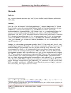 Methods  Biomonitoring: Perfluorochemicals Indicator B6. Perfluorochemicals in women ages 16 to 49 years: Median concentrations in blood serum,