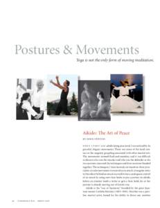 Postures & Movements Yoga is not the only form of moving meditation. Aikido: The Art of Peace by John Stevens