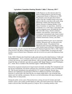 Agriculture Committee Ranking Member Collin C. Peterson, MN-7 Collin Peterson was first elected to the U.S. House of Representatives from the Seventh Congressional District of Minnesota in[removed]His primarily rural and a