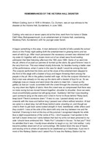 REMEMBRANCES OF THE VICTORIA HALL DISASTER  William Codling, born in 1876 in Winlaton, Co. Durham, was an eye witness to the disaster at the Victoria Hall, Sunderland, in June[removed]Codling, who was six or seven years o