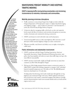 MAINTAINING FREIGHT MOBILITY AND KEEPING TRAFFIC MOVING ODOT is keeping traffic moving during construction and minimizing inconvenience to motorists, businesses and communities. The OTIA III State Bridge