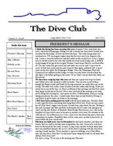 The Dive Club Long Island, New York Volume 21, Issue 6  PRESIDENT’S MESSAGE