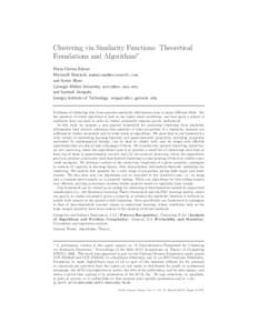 Clustering via Similarity Functions: Theoretical Foundations and Algorithms∗ Maria-Florina Balcan Microsoft Research, [removed] and Avrim Blum Carnegie Mellon University, [removed]