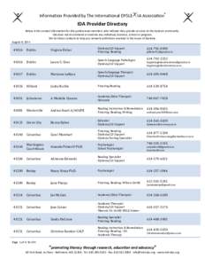 Information Provided by The International DYSLE  IA Association® IDA Provider Directory Below is the contact information for IDA professional members who indicate they provide services to the dyslexic community.