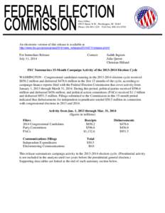 Press Office 999 E Street, N.W., Washington, DC[removed]Phone: [removed]Toll Free: [removed]An electronic version of this release is available at http://www.fec.gov/press/press2014/news_releases/20140711release.sht