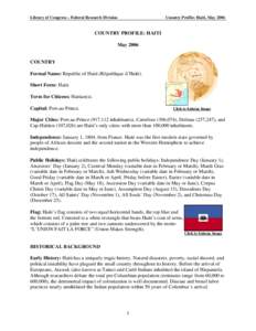 Library of Congress – Federal Research Division  Country Profile: Haiti, May 2006 COUNTRY PROFILE: HAITI May 2006