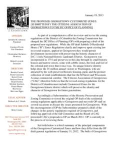 January 19, 2013 THE PROPOSED GEORGETOWN CUSTOMIZED ZONES [SUBMITTED BY THE CITIZENS ASSOCIATION OF GEORGETOWN TO THE DC OFFICE OF PLANNING ] OFFICERS Jennifer M. Altemus