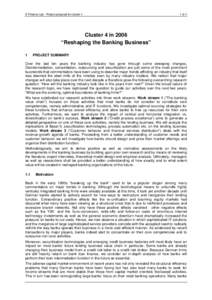 E-Finance Lab - Project proposal for cluster 4  1 of 4 Cluster 4 in 2006 “Reshaping the Banking Business”