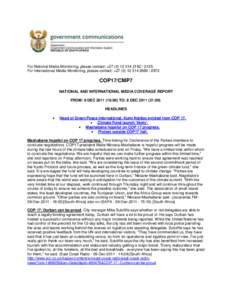 For National Media Monitoring, please contact: +[removed][removed]; For International Media Monitoring, please contact: +[removed][removed]COP17/CMP7 NATIONAL AND INTERNATIONAL MEDIA COVERAGE REPORT FROM: 