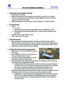 Tire Tank Instillation Guidelines  1. Choose size of tire and type of opening. • Small circles for drinking • Whole tire: typically 30.5x32 (combine tires) and 48x31x20 (front tire on fertilizer trucks) or heavy equi