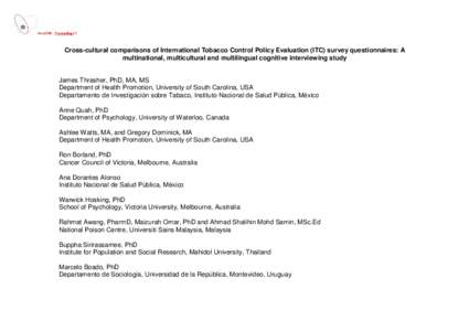 Cross-cultural comparisons of International Tobacco Control Policy Evaluation (ITC) survey questionnaires: A multinational, multicultural and multilingual cognitive interviewing study James Thrasher, PhD, MA, MS Departme