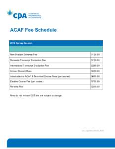 ACAF Fee Schedule 2016 Spring Session New Student Entrance Fee  $125.00