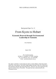 THE AUSTRALIA INSTITUTE  Background Paper No. 12 From Kyoto to Hobart Economic Renewal through Environmental