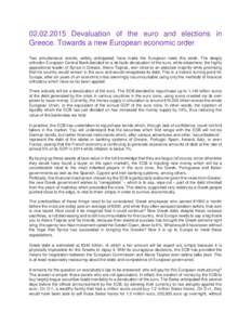 Devaluation of the euro and elections in Greece. Towards a new European economic order. Two simultaneous events, widely anticipated, have made the European news this week. The deeply orthodox European Central 