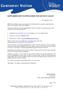 Customer Notice SUPPLEMENTARY WATER ACCESS FOR GWYDIR VALLEY 29 December 2012 NSW Office of Water announced today that limited periods of access to supplementary water in the Gwydir Valley are available.