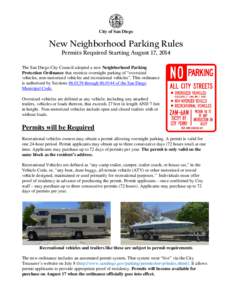 City of San Diego  New Neighborhood Parking Rules Permits Required Starting August 17, 2014  The San Diego City Council adopted a new Neighborhood Parking