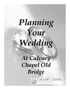 Planning Your Wedding At Calvary Chapel Old Bridge