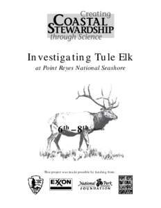 Investigating Tule Elk at Point Reyes National Seashore 6th – 8th  GRADES