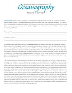 Oceanography THE OFFICIAL MAGAZINE OF THE OCEANOGR APHY SOCIETY TR ANSFER OF COPYRIGHT  INSTRUCTIONS: This form must be signed by all Contributing Authors of the Manuscript. If possible, the Lead Author should sign,