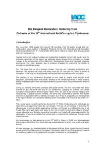 The Bangkok Declaration: Restoring Trust Outcome of the 14th International Anti-Corruption Conference I. Introduction We, more than 1,200 people from around 135 countries, from the public, private and nonprofit sectors c