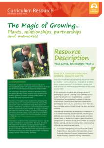 Curriculum Resource FOR SCIENCE, HEALTH AND PE The Magic of Growing...  Plants, relationships, partnerships