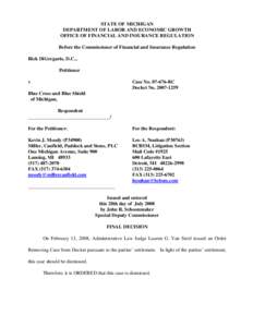 STATE OF MICHIGAN DEPARTMENT OF LABOR AND ECONOMIC GROWTH OFFICE OF FINANCIAL AND INSURANCE REGULATION Before the Commissioner of Financial and Insurance Regulation Rick DiGregario, D.C., Petitioner