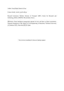 Author: Josep Maria Salanova Grau Contact details: email:  Research institution: Hellenic Institute of Transport (HIT), Centre for Research and Technology Hellas (CERTH), Thessaloniki, Greece. PhD thesis: Gr