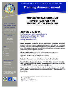 Bureau of Indian Affairs—Office of Justice Services  Training Announcement Bureau of Indian Affairs Office of Justice Services