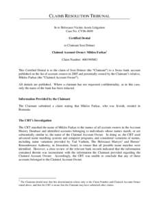 CLAIMS RESOLUTION TRIBUNAL In re Holocaust Victim Assets Litigation Case No. CV96-4849 Certified Denial to Claimant Sosi Drimer Claimed Account Owner: Miklos Farkas1