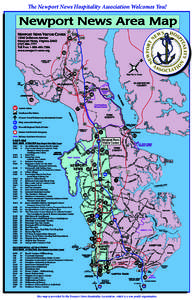 The Newport News Hospitality Association Welcomes You!  This map is provided by the Newport News Hospitality Association, which is a non-profit organization. CITY CENTER RETAIL & FOUNTAIN PARK/