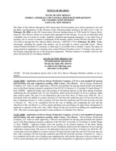 NOTICE OF HEARING STATE OF NEW MEXICO ENERGY, MINERALS AND NATURAL RESOURCES DEPARTMENT OIL CONSERVATION DIVISION SANTA FE, NEW MEXICO The State of New Mexico through its Oil Conservation Division hereby gives notice pur