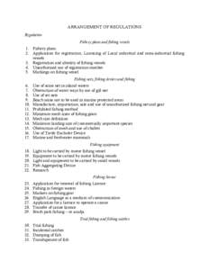 ARRANGEMENT OF REGULATIONS Regulation Fishery plans and fishing vessels 1. Fishery plans 2. Application for registration, Licencing of Local industrial and semi-industrial fishing vessels