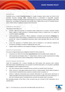 SHARE TRADING POLICY  BACKGROUND Transfield Services Limited (Transfield Services) is a public company, whose shares are listed on the Australian Securities Exchange (ASX). Transfield Services is committed to responsible