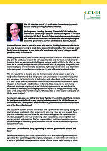 The full interview from ICLEI publication Connections #39, which focuses on the upcoming Rio+20 Conference. Jeb Brugmann, Founding Secretary General of ICLEI, leading the international community’s adoption of the Local