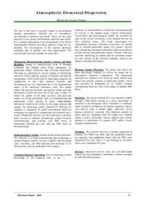 Atmospheric Elemental Dispersion Maria do Carmo Freitas The aim of this unit is research related to environment (mainly atmosphere). Related also to atmospheric environment is nutrition and health. These are the main