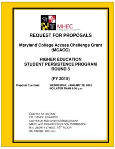 REQUEST FOR PROPOSALS MARYLAND COLLEGE ACCESS CHALLENGE GRANT (MCACGP) Maryland College Access Challenge Grant