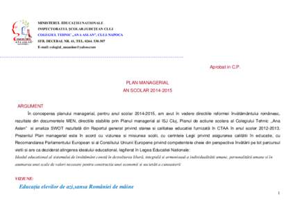 MINISTERUL EDUCAŢIEI NATIONALE INSPECTORATUL ŞCOLAR JUDEŢEAN CLUJ COLEGIUL TEHNIC „ANA ASLAN”, CLUJ-NAPOCA STR. DECEBAL NR. 41, TELE-mail: 