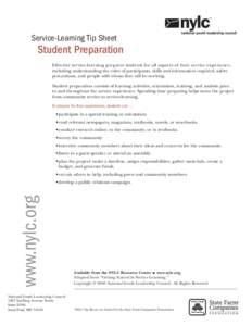 Service-Learning Tip Sheet  Student Preparation Effective service-learning prepares students for all aspects of their service experience, including understanding the roles of participants, skills and information required