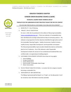 GREATER TORONTO CHAPTER CANADA GREEN BUILDING COUNCIL (CaGBC) MUNICIPAL LEADERS FORUM WORKING GROUP TEMPLATE FOR THE SUBMISSION OF BEST PRACTICES TOOLKIT FOR THE GTA CONTEXT POLICIES AND PROCEDURES for SUSTAINABLE BUILDI