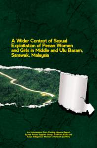 Copyright: The Penan Support Group, the Asian Forum for Human Rights and Development (FORUM-ASIA), and the Asian Indigenous Women’s Network (AIWN) Published by: SUARAM Kommunikasi