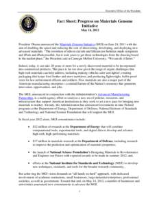 Executive Office of the President  Fact Sheet: Progress on Materials Genome Initiative May 14, 2012