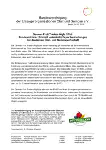 Bundesvereinigung der Erzeugerorganisationen Obst und Gemüse e.V. Berlin, German Fruit Traders Night 2016: Bundesminister Schmidt unterstützt Exportbestrebungen