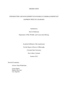 DISSERTATION  INTRODUCTION AND MANAGEMENT OF MYXOBOLUS CEREBRALIS-RESISTANT RAINBOW TROUT IN COLORADO  Submitted by