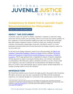 Around the country, the question of whether a defendant is competent to stand trial is being raised more often in juvenile court proceedings. However, most states lack statutory guidance for how competence to stand trial