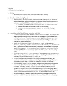 [removed]4FRI Stakeholders Meeting-Notes 1. Opening a. The minutes were approved from the last 4FRI Stakeholder’s meeting. 2. White Mountain Monitoring Report a. 4FRI stakeholders should recommend monitoring variables