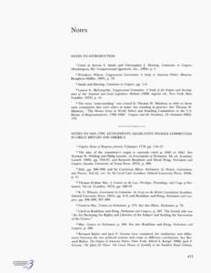 Notes  NOTES TO INTRODUCTlON Cited in Steven S. Smith and Christopher J. Deering, Committees i n Congress (Washington, DC: Congressional Quarterly, Inc., 1984), p. 1. Woodrow Wilson, Congressional Government: A Sludy in 