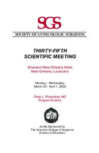 Urology / American College of Surgeons / Specialty / Laparoscopic surgery / Society of Gynecologic Oncologists / Medicine / Gynaecology / Urogynecology