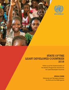 STATE OF THE LEAST DEVELOPED COUNTRIES 2016 Follow up of the Implementation of the Istanbul Programme of Action for the Least Developed Countries